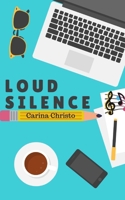 Loud Silence 1532758545 Book Cover