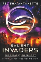 Salient Invaders: A Dystopian Military Science Fiction Novel 0997145587 Book Cover