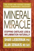 Mineral Miracle: Stopping Cartilage Loss & Inflammation Naturally 075700265X Book Cover