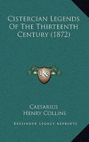 Cistercian Legends of the Thirteenth Century 1013932609 Book Cover