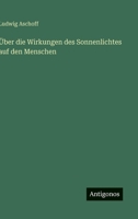 Über die Wirkungen des Sonnenlichtes auf den Menschen (German Edition) 3563170711 Book Cover