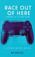 Race Out of Here (Story Mode) 1532446586 Book Cover