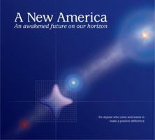 A New America : An Awakened Future on Our Horizon 1932288007 Book Cover