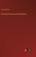 Die ältesten französischen Mundarten 3386415989 Book Cover