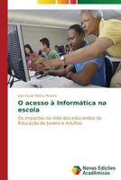 O Acesso a Informatica Na Escola 3639688309 Book Cover