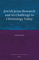 Jewish Jesus Research and Its Challenge to Christology Today 9004331735 Book Cover