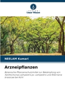 Arzneipflanzen: Botanische Pflanzenschutzmittel zur Bekämpfung von Xanthomonas campestris pv. campestris und Alternaria brassicae bei Kohl 6205894289 Book Cover