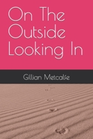 On The Outside Looking In null Book Cover