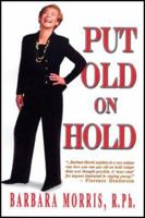 Put Old on Hold 0966784227 Book Cover