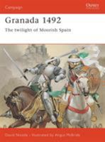 Granada 1492 (Campaign Series Number 53) 1841761117 Book Cover