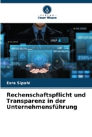 Rechenschaftspflicht und Transparenz in der Unternehmensführung 6205689170 Book Cover