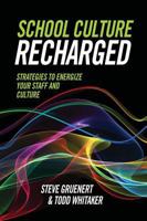 School Culture Recharged: Strategies to Energize Your Staff and Culture 1416623450 Book Cover