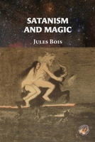 Satanism and Magic 1989586872 Book Cover