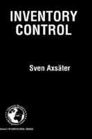 Inventory Control (INTERNATIONAL SERIES IN OPERATIONS RESEARCH AND) (International Series in Operations Research & Management Science, 26) 0792377583 Book Cover