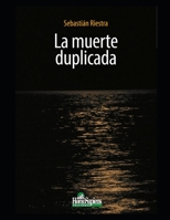La muerte duplicada: Poesías B08RQZJ9QC Book Cover