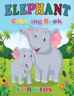 Elephant Coloring Book for Kids: Easy Activity Book for Boys, Girls and Kids B08GG2DGFQ Book Cover