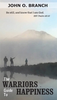 The Warriors Guide To Happiness 1735564206 Book Cover