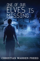 One of Our Elves is Missing 1957326298 Book Cover