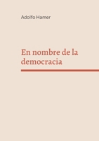 En nombre de la democracia: Populismo, manipulación y crisis de valores en la España actual (Spanish Edition) 8413738776 Book Cover