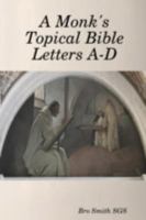 A Monk's Topical Bible Vol. 1, A D 1936392003 Book Cover