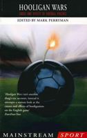 Hooligan Wars: Causes and Effects of Football Violence 1840186704 Book Cover