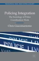 Policing Integration: The Sociology of Police Coordination Work 1137473746 Book Cover