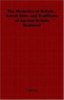 The Mysteries of Britain: Secret Rites and Traditions of Ancient Britain 1859580572 Book Cover