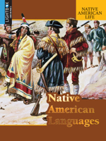 Native American Languages (Native American Life) 1590841301 Book Cover