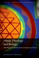 Hindu Theology and Biology: The Bhagavata Purana and Contemporary Theory 0199641544 Book Cover