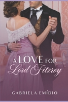 A love for Lord FitzRoy B09X4S3LKQ Book Cover