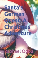 Santa's German Quest: A Christmas Adventure B0CN593VBF Book Cover