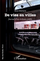 De vies en villes: Journal d'un écrivain public (Rue Des Écoles) (French Edition) 2343238731 Book Cover