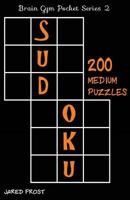 200 Medium Sudoku Puzzles: Brain Gym Pocket Series Book 153510175X Book Cover