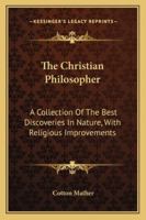 The Christian Philosopher 116295003X Book Cover