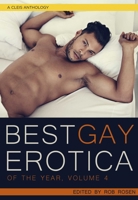 Best Gay Erotica of the Year, Volume 4 (Best Gay Erotica Series) 1627782842 Book Cover
