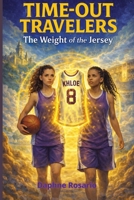 The Weight of the Jersey (Time-Out Travelers) B0GNGJZG37 Book Cover