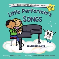 Little Performers Book 2 Songs on 2 Black Keys 1990563015 Book Cover