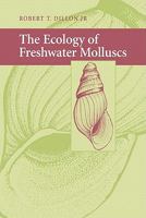 The Ecology of Freshwater Molluscs 0521359910 Book Cover