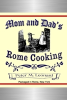 Mom and Dad's Rome Cooking 1365389731 Book Cover