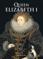 Queen Elizabeth I (Sovereign) 0853725640 Book Cover