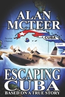 Escaping Cuba 147915847X Book Cover