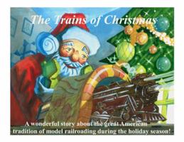 The Trains of Christmas 0578026449 Book Cover