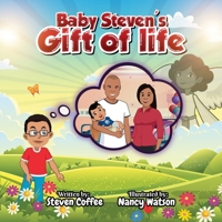 Baby Steven's Gift of Life 1956469613 Book Cover