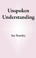 Unspoken Understanding 1899820620 Book Cover