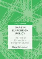 Gaps in Eu Foreign Policy: The Role of Concepts in European Studies 134995165X Book Cover