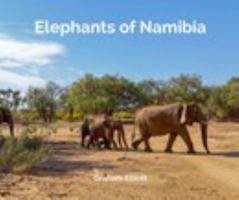 Elephants of Namibia 1715412990 Book Cover