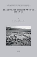 The Churches of Syrian Antioch (300-638 Ce) 904292604X Book Cover