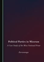Political Parties in Mizoram: A Case Study of the Mizo National Front 152756259X Book Cover