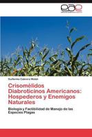 Crisomelidos Diabroticinos Americanos: Hospederos y Enemigos Naturales 3848464020 Book Cover