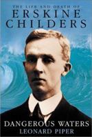 Tragedy of Erskine Childers: Dangerous Waters 1847250203 Book Cover